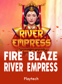 Fire Blaze River Empress Slot: RTP Tinggi dan Volatilitas Rendah